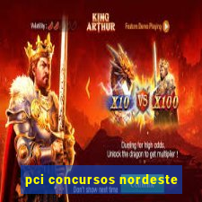 pci concursos nordeste